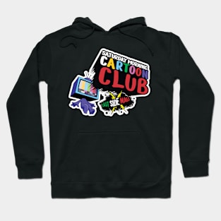 Saturday Morning Cartoon Club Hoodie